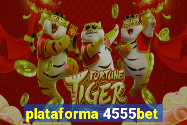 plataforma 4555bet